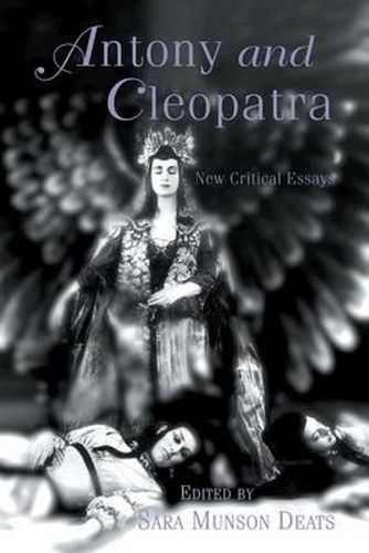 Cover image for Antony and Cleopatra: New Critical Essays