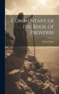 Cover image for Commentary of the Book of Proverbs