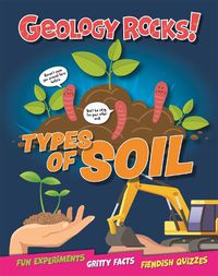 Cover image for Geology Rocks!: Types of Soil