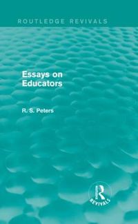 Cover image for Essays on Educators (Routledge Revivals)