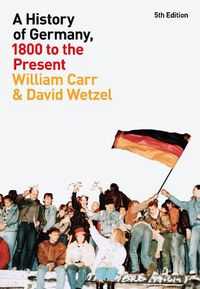 Cover image for A History of Germany, 1800 to the Present