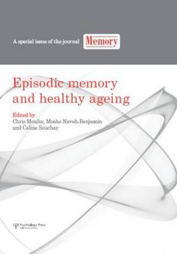 Cover image for Episodic Memory and Healthy Ageing: A Special Issue of Memory