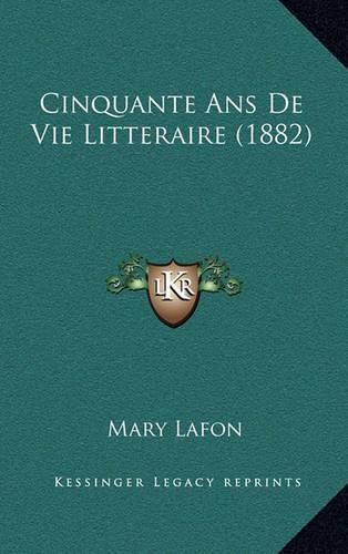 Cinquante ANS de Vie Litteraire (1882)