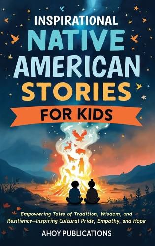 Cover image for Inspirational Native American Stories for Kids