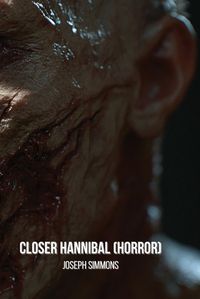 Cover image for Closer Hannibal (Horror)