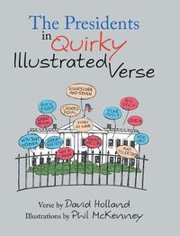 Cover image for The Presidents in Quirky Illustrated Verse