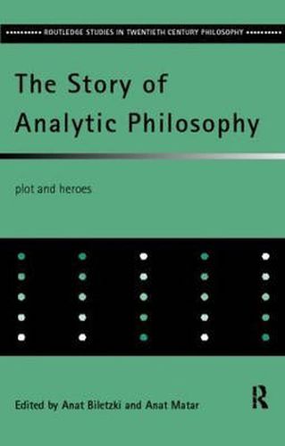 Cover image for The Story of Analytic Philosophy: Plot and Heroes