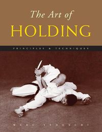 Cover image for The Art of Holding: Principles & Techniques