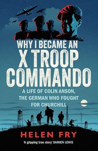 Cover image for Why I Became an X Troop Commando