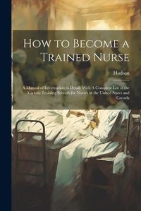 Cover image for How to Become a Trained Nurse