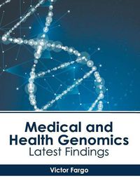 Cover image for Medical and Health Genomics: Latest Findings