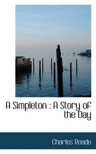 Cover image for A Simpleton: A Story of the Day