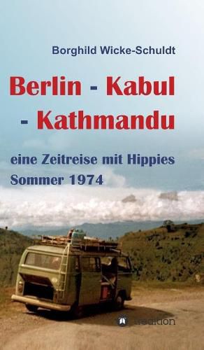 Cover image for Berlin - Kabul - Kathmandu