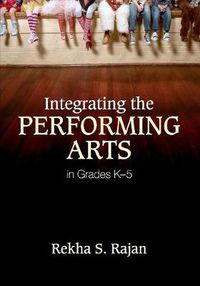 Cover image for Integrating the Performing Arts in Grades K--5