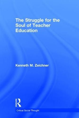Cover image for The Struggle for the Soul of Teacher Education