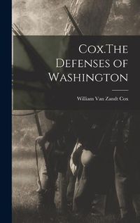 Cover image for Cox.The Defenses of Washington