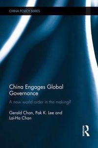 Cover image for China Engages Global Governance: A New World Order in the Making?