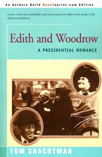 Cover image for Edith & Woodrow: A Presidential Romance