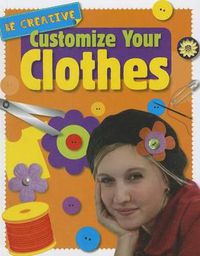 Cover image for Customize Your Clothes