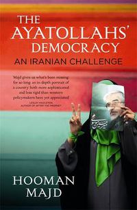 Cover image for The Ayatollahs' Democracy: An Iranian Challenge
