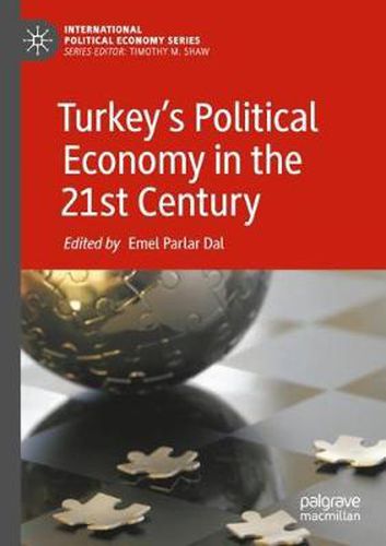 Cover image for Turkey's Political Economy in the 21st Century