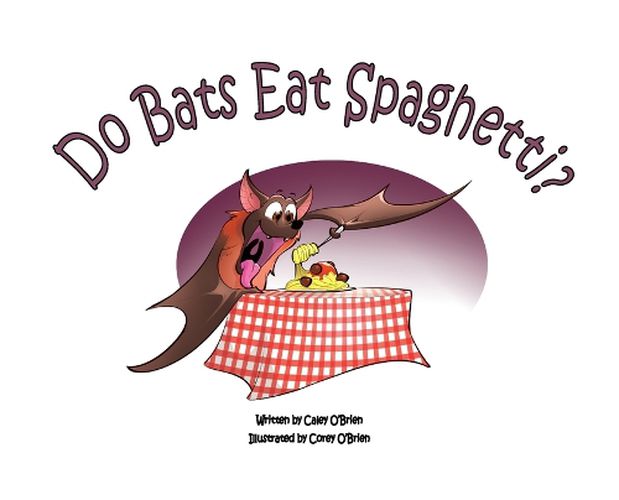 Do Bats Eat Spaghetti?