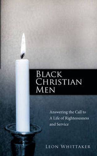 Cover image for Black Christian Men: Answering the Call to A Life of Righteousness and Service