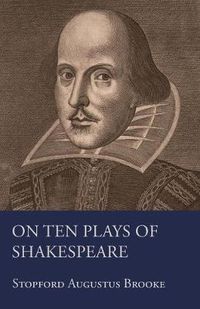 Cover image for On Ten Plays of Shakespeare