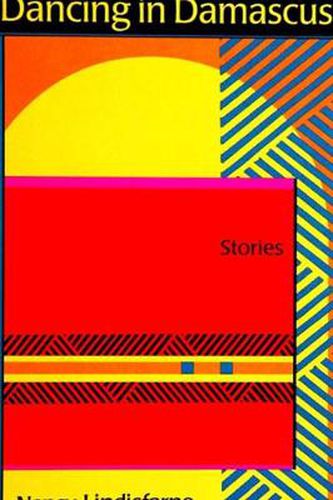 Cover image for Dancing in Damascus: Stories
