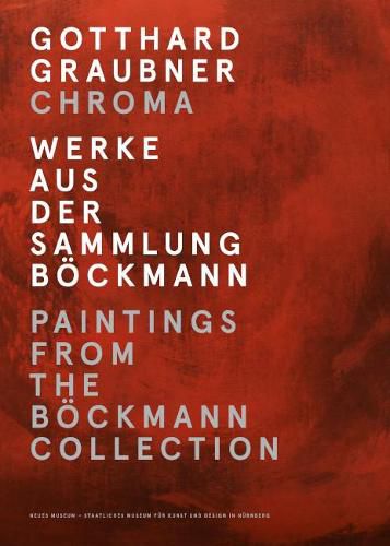 Cover image for Gotthard Graubner. Chroma: Paintings from the Boeckmann Collection