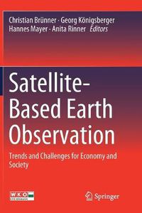 Cover image for Satellite-Based Earth Observation: Trends and Challenges for Economy and Society