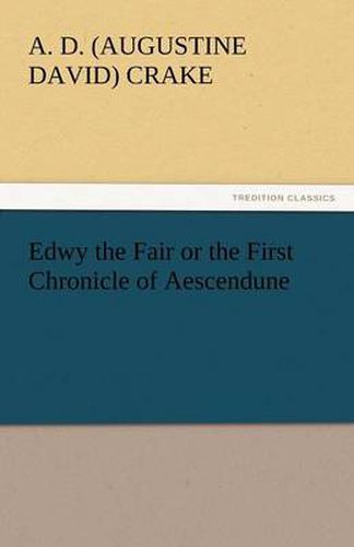 Cover image for Edwy the Fair or the First Chronicle of Aescendune