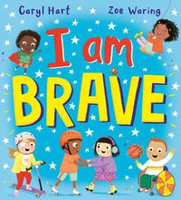 Cover image for I Am Brave! (PB)