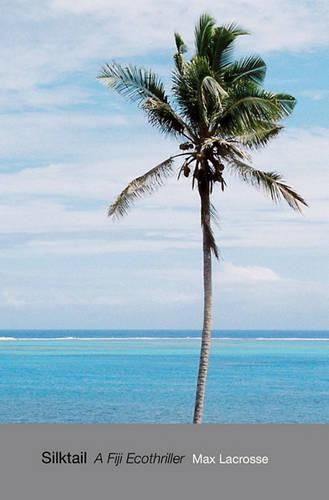Cover image for Silktail: A Fiji Ecothriller