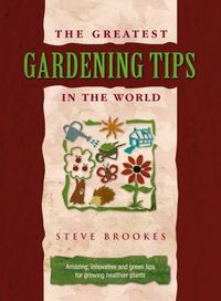 Cover image for The Greatest Gardening Tips in the World