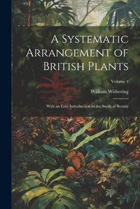 Cover image for A Systematic Arrangement of British Plants