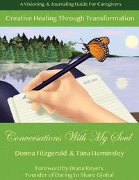 Cover image for Creative Healing Through Transformation: Conversations With My Soul