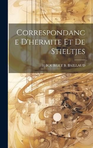 Cover image for Correspondance D'hermite Et De Stieltjes