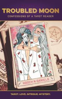 Cover image for Troubled Moon: Confessions of a Tarot Reader