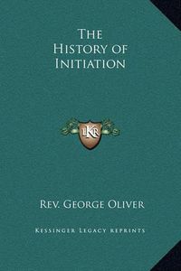 Cover image for The History of Initiation