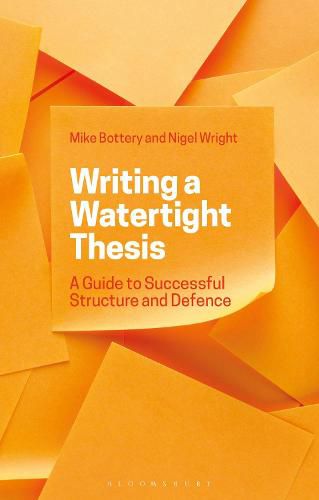 Cover image for Writing a Watertight Thesis: A Guide to Successful Structure and Defence