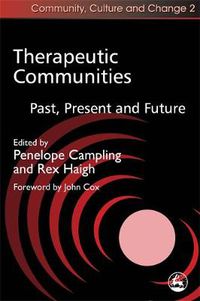 Cover image for Therapeutic Communities: Past, Present and Future