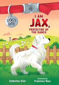 Cover image for I am Jax, Protector of the Ranch