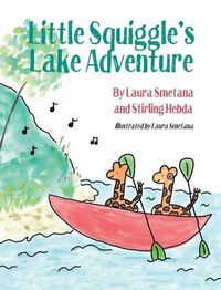 Cover image for Little Squiggle's Lake Adventure