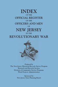 Cover image for Index of the Official Register of the Officers and Men of New Jersey in the Revolutionary War, by William S. Stryker. Prepared by the New Jersey Histo