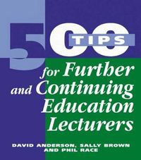 Cover image for 500 Tips for Further and Continuing Education Lecturers