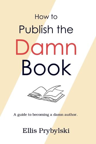 Cover image for How to Publish the Damn Book