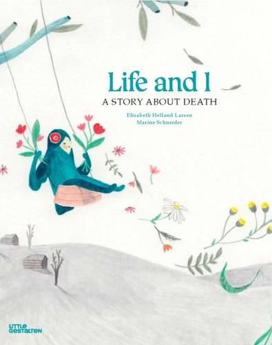 Cover image for Life and I: A Story About Death