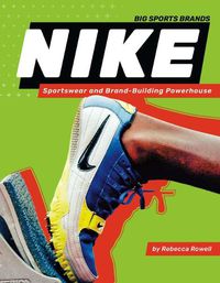 Cover image for Nike: Sportswear and Brand-Building Powerhouse