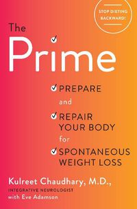 Cover image for The Prime: Prepare and Repair Your Body for Spontaneous Weight Loss